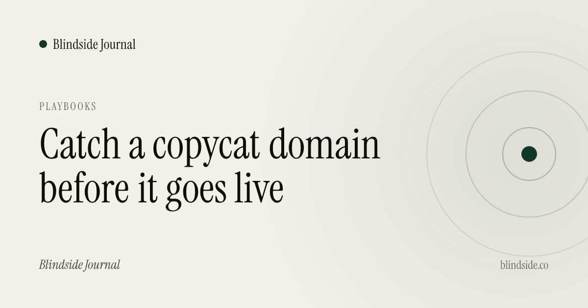 Catch a copycat domain before it goes live